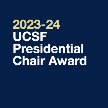 UCSF Presidential Chair Award