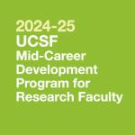 UCSF Mid-Career Development Program for Research Faculty